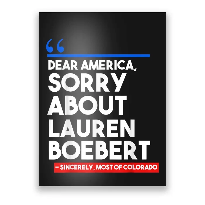 Dear America Sorry About Lauren Boebert Poster