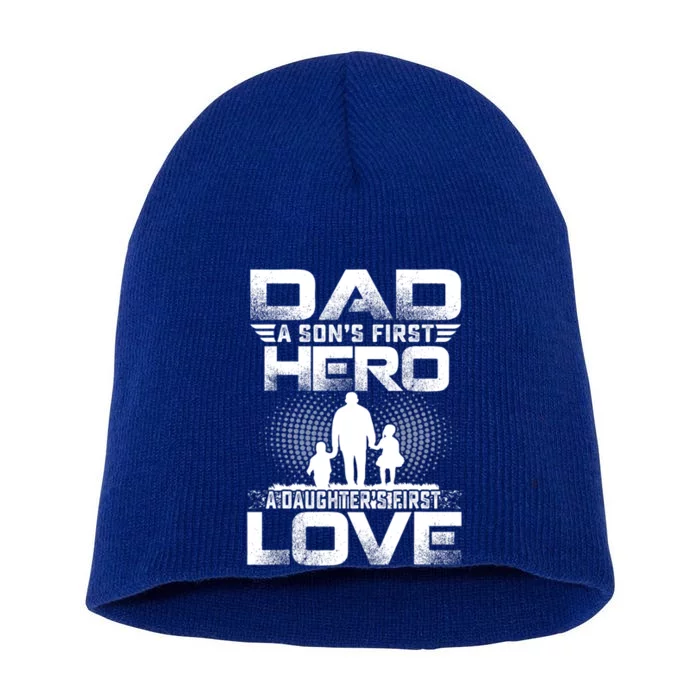 Dad A Sons First Hero A Daughters First Love Fathers Day Cool Gift Short Acrylic Beanie