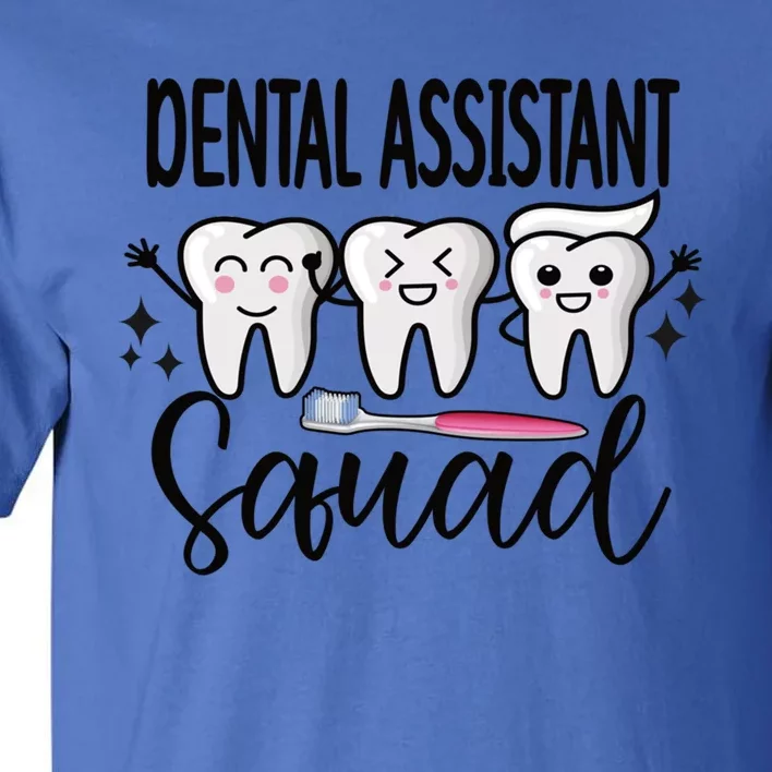 Dental Assistant Squad Dental Assistant Crew Gift Tall T-Shirt