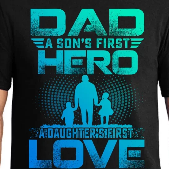 Dad A Sons First Hero A Daughters First Love Fathers Day Gift Pajama Set