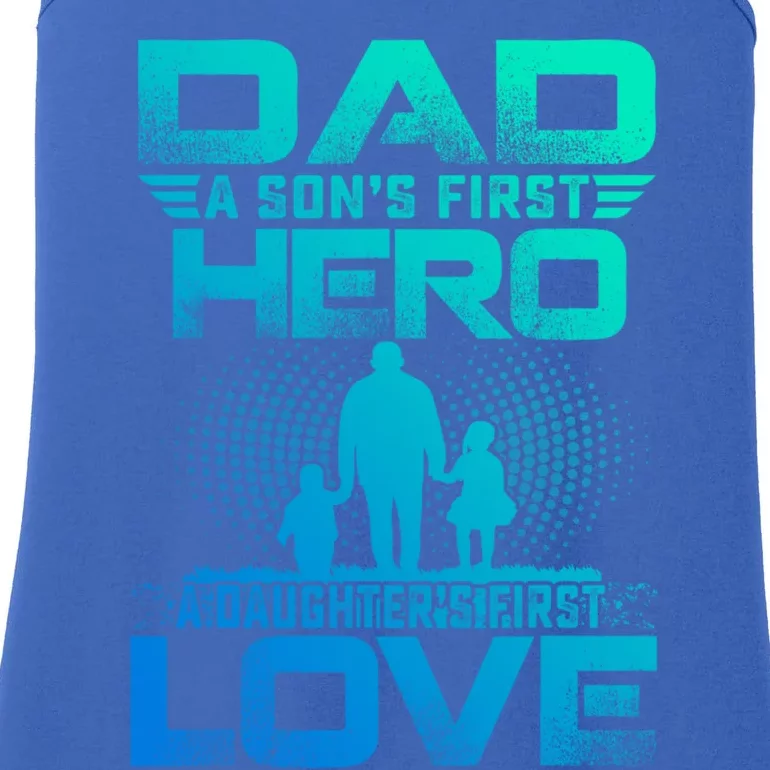 Dad A Sons First Hero A Daughters First Love Fathers Day Gift Ladies Essential Tank