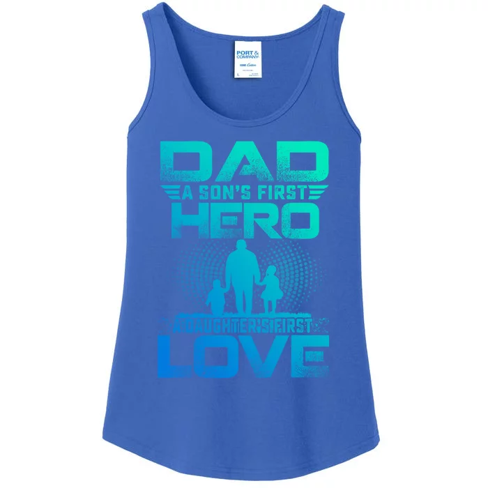 Dad A Sons First Hero A Daughters First Love Fathers Day Gift Ladies Essential Tank