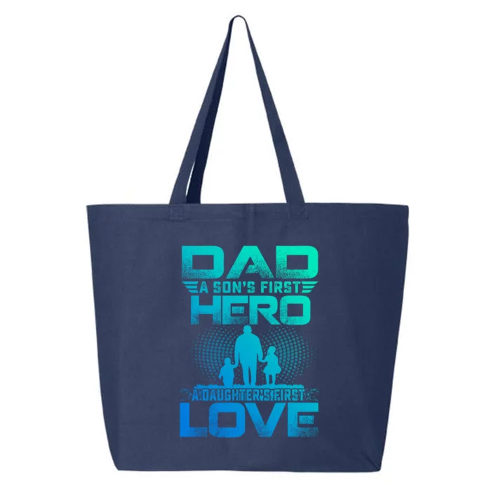 Dad A Sons First Hero A Daughters First Love Fathers Day Gift 25L Jumbo Tote