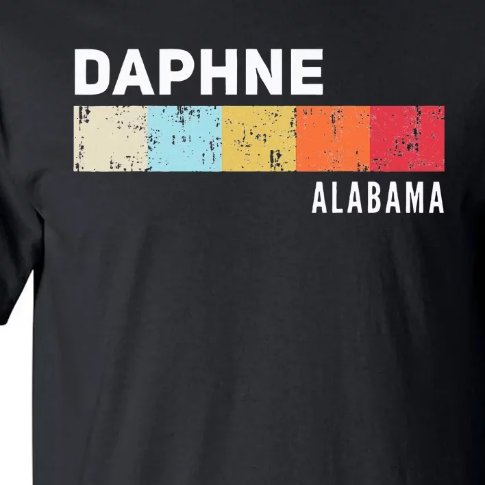 Daphne Alabama State Pride Roots Hometown Native Tall T-Shirt