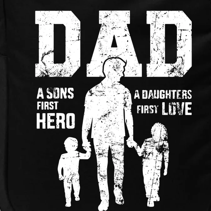 Daddy A Son's First Hero A Daughter's First Love Impact Tech Backpack