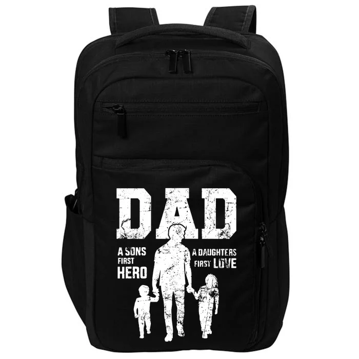 Daddy A Son's First Hero A Daughter's First Love Impact Tech Backpack