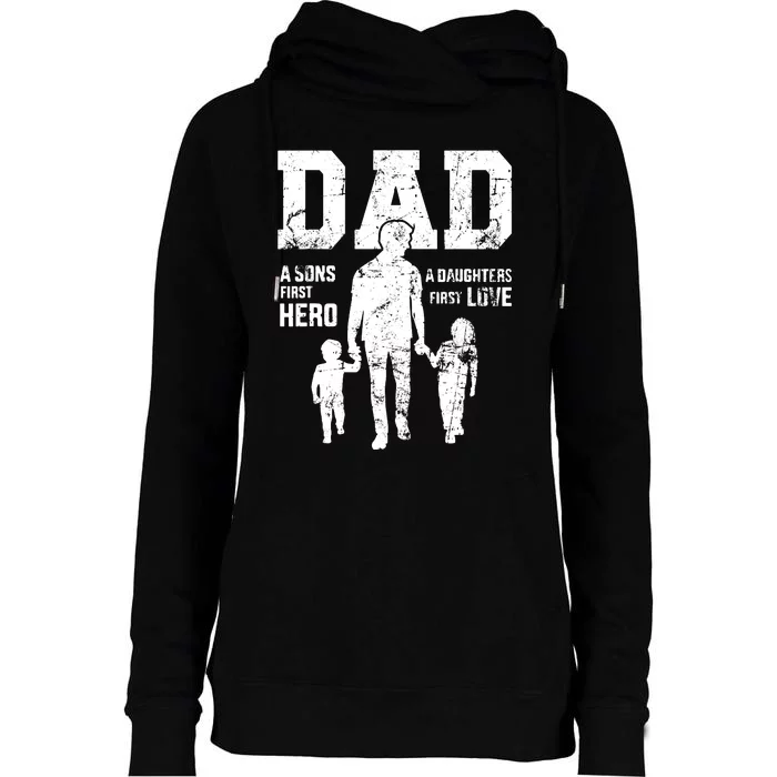 Daddy A Son's First Hero A Daughter's First Love Womens Funnel Neck Pullover Hood