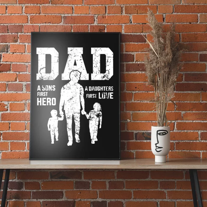 Daddy A Son's First Hero A Daughter's First Love Poster