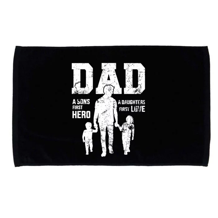 Daddy A Son's First Hero A Daughter's First Love Microfiber Hand Towel