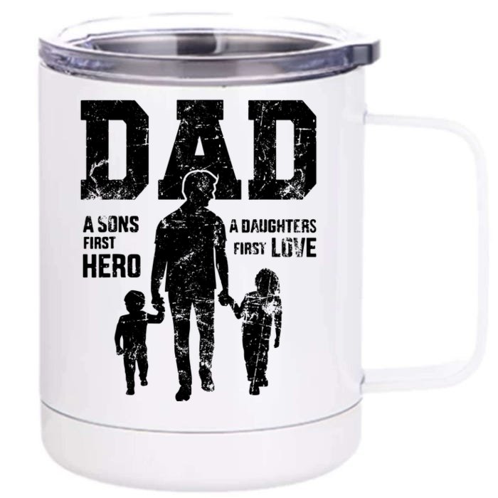 Daddy A Son's First Hero A Daughter's First Love Front & Back 12oz Stainless Steel Tumbler Cup