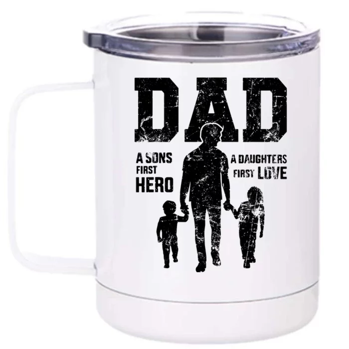 Daddy A Son's First Hero A Daughter's First Love Front & Back 12oz Stainless Steel Tumbler Cup