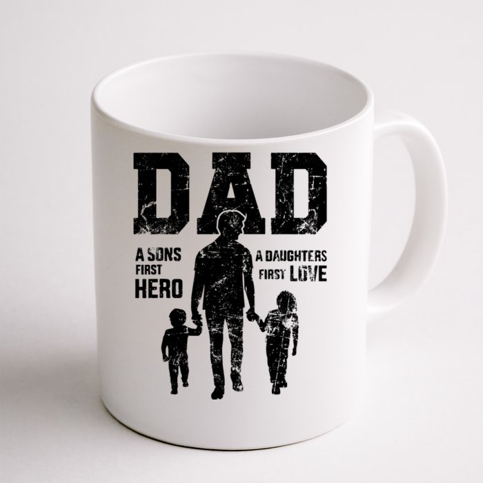 Daddy A Son's First Hero A Daughter's First Love Front & Back Coffee Mug