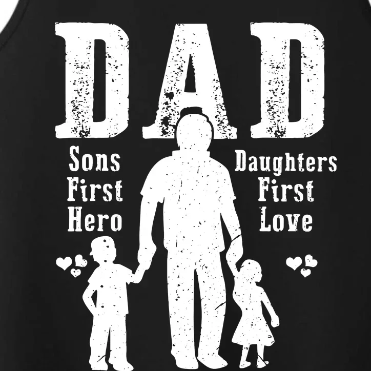 Dad A Sons First Hero A Daughters First Love Daddy Papa Pops Performance Tank