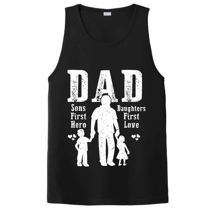 Dad A Sons First Hero A Daughters First Love Daddy Papa Pops Performance Tank