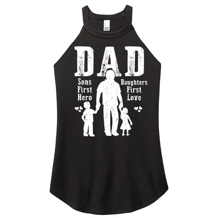 Dad A Sons First Hero A Daughters First Love Daddy Papa Pops Women’s Perfect Tri Rocker Tank