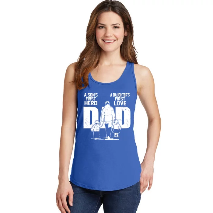 Dad A Sons First Hero Daughters First Love FatherS Day Gift Meaningful Gift Ladies Essential Tank