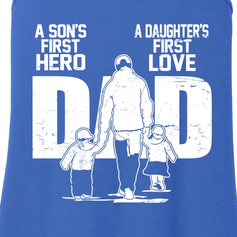 Dad A Sons First Hero Daughters First Love FatherS Day Gift Meaningful Gift Ladies Essential Tank