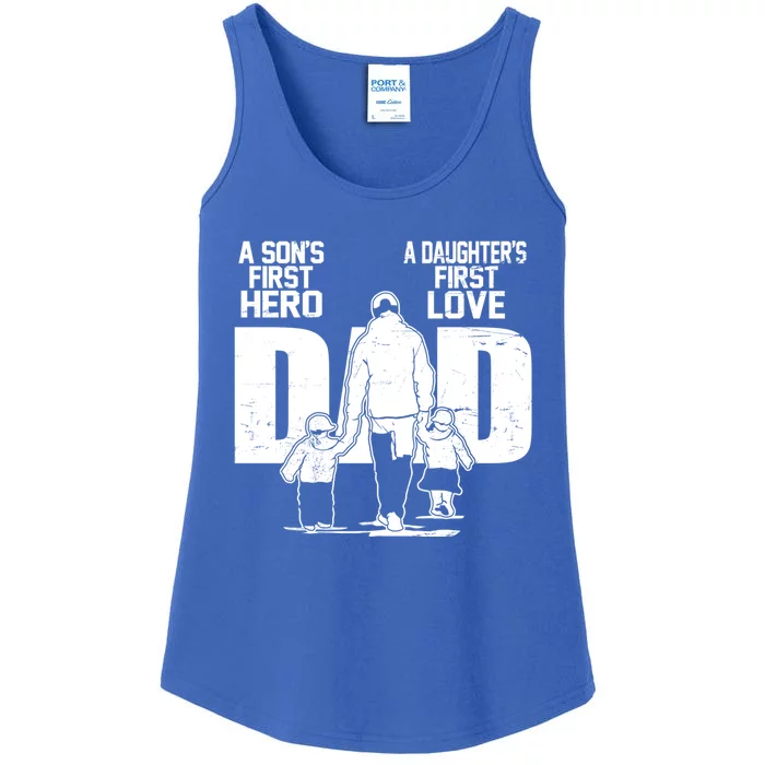 Dad A Sons First Hero Daughters First Love FatherS Day Gift Meaningful Gift Ladies Essential Tank