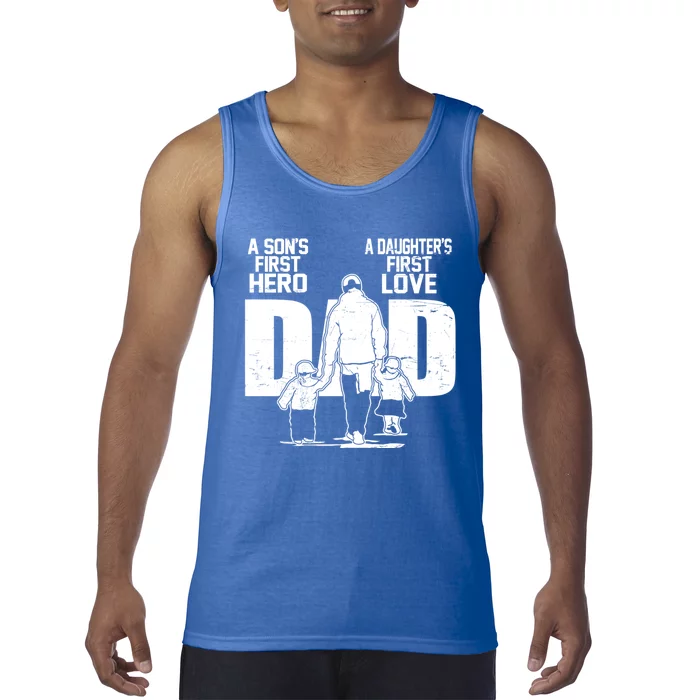 Dad A Sons First Hero Daughters First Love FatherS Day Gift Meaningful Gift Tank Top