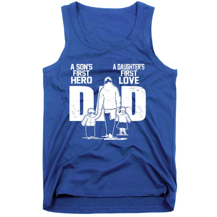 Dad A Sons First Hero Daughters First Love FatherS Day Gift Meaningful Gift Tank Top