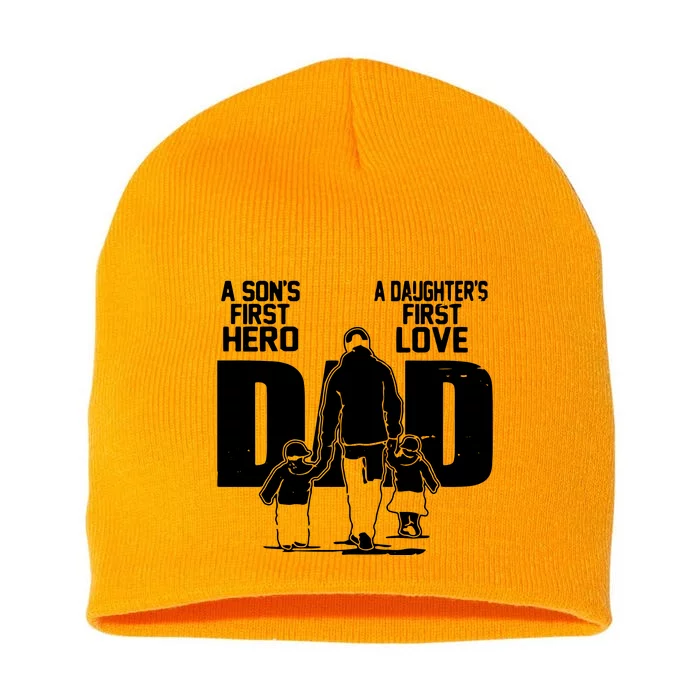 Dad A Sons First Hero Daughters First Love Fathers Day Gift Short Acrylic Beanie