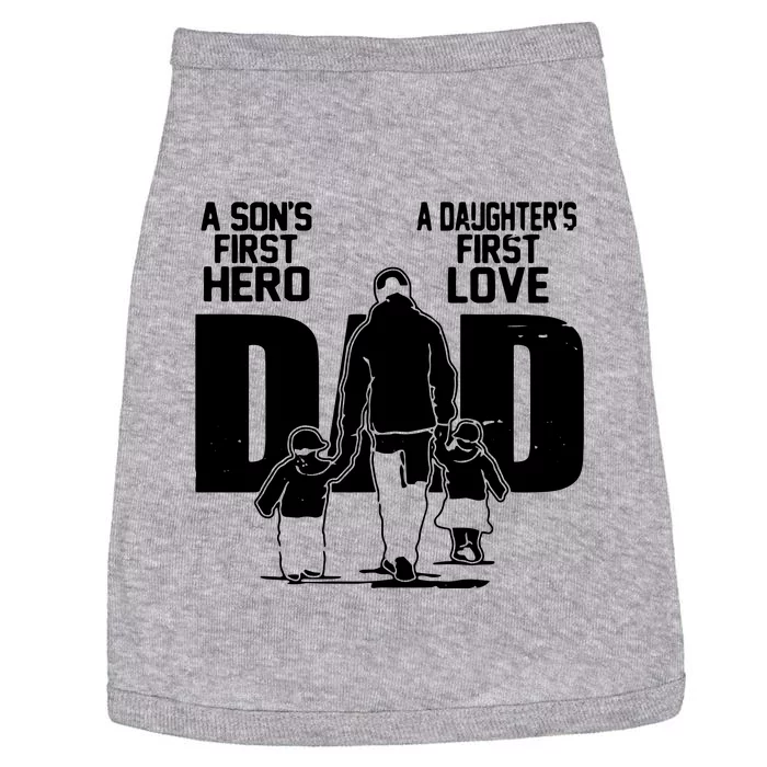 Dad A Sons First Hero Daughters First Love Fathers Day Gift Doggie Tank