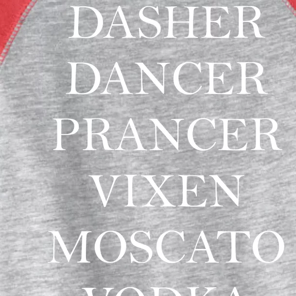 Dasher Dancer Prancer Vixen Moscato Vodka Tequila Blitzen Christmas Toddler Fine Jersey T-Shirt