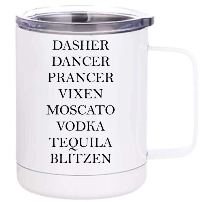 Dasher Dancer Prancer Vixen Moscato Vodka Tequila Blitzen Christmas Front & Back 12oz Stainless Steel Tumbler Cup