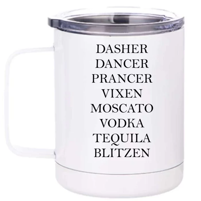 Dasher Dancer Prancer Vixen Moscato Vodka Tequila Blitzen Christmas Front & Back 12oz Stainless Steel Tumbler Cup