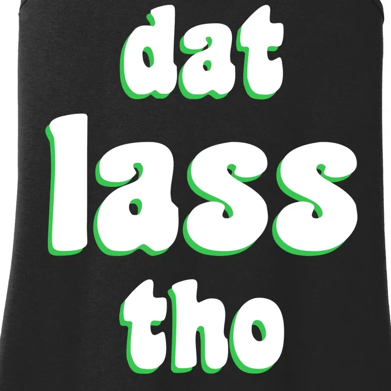 Dat Lass Tho Ladies Essential Tank