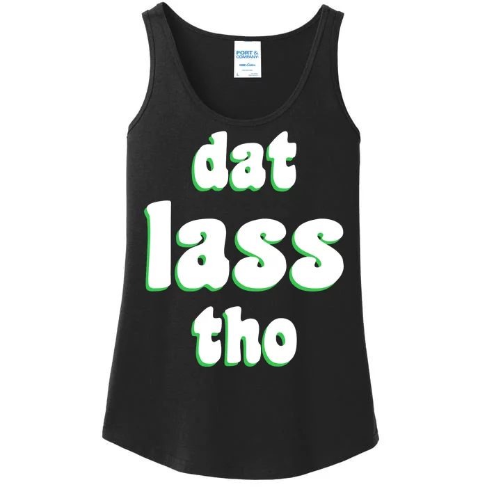 Dat Lass Tho Ladies Essential Tank