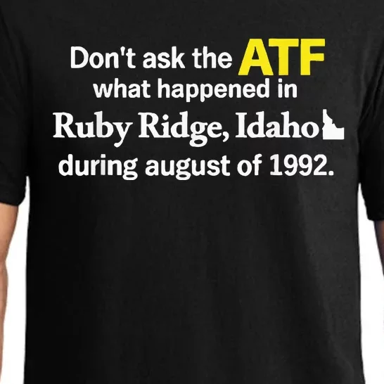 DonT Ask The Atf What Happened In Ruby Ridge Pajama Set