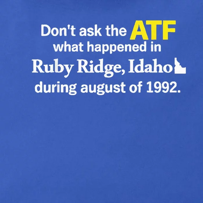 DonT Ask The Atf What Happened In Ruby Ridge Zip Tote Bag