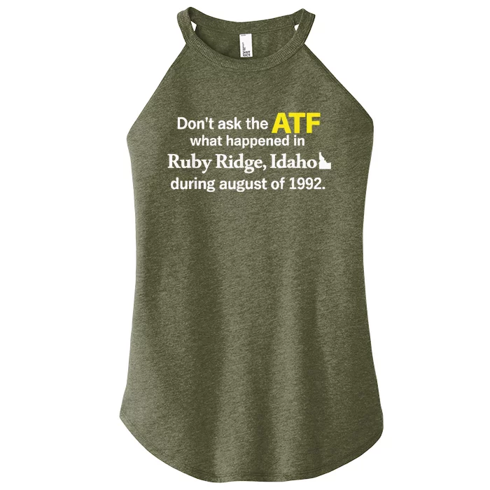 DonT Ask The Atf What Happened In Ruby Ridge Women’s Perfect Tri Rocker Tank