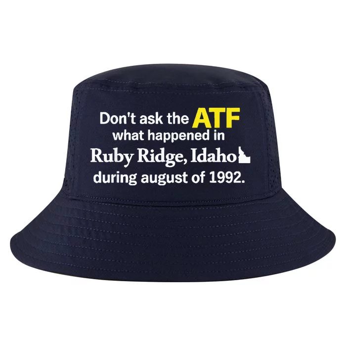 DonT Ask The Atf What Happened In Ruby Ridge Cool Comfort Performance Bucket Hat