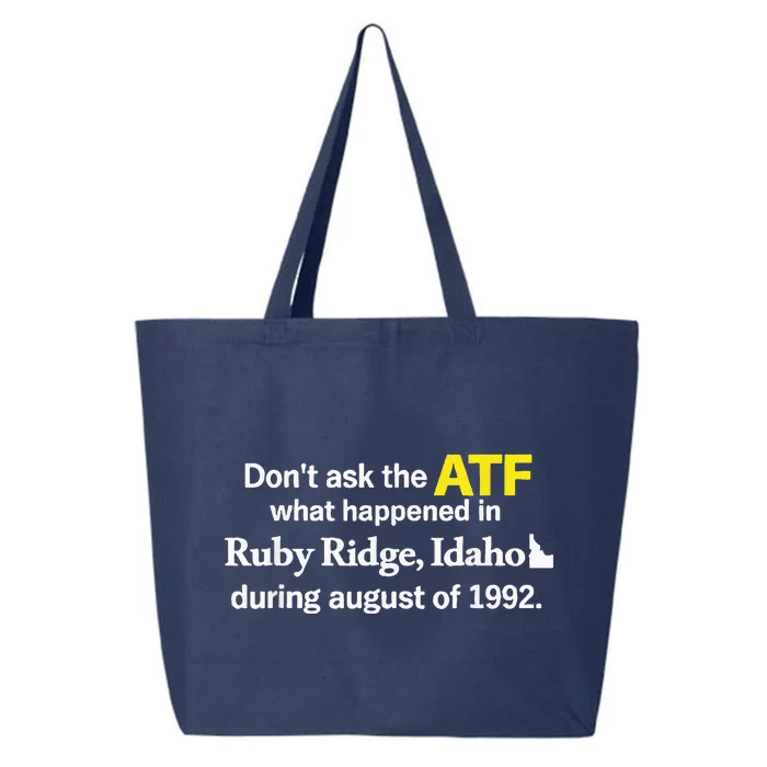 DonT Ask The Atf What Happened In Ruby Ridge 25L Jumbo Tote