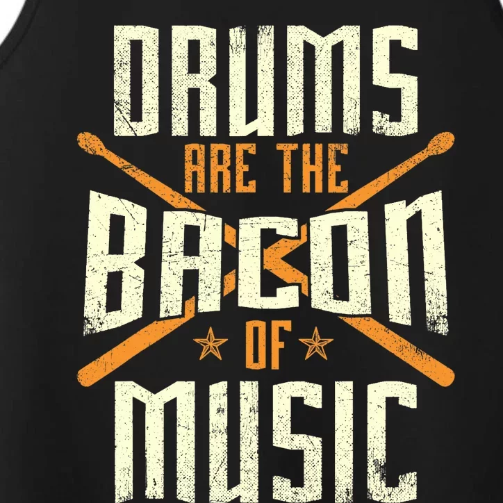 Drums Are The Bacon Of Music - Drumming Drummer Music Lover Performance Tank