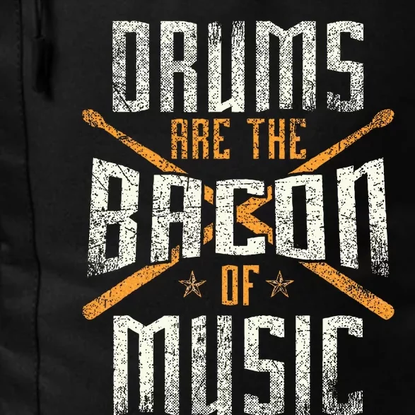 Drums Are The Bacon Of Music Drumming Drummer Music Lover Daily Commute Backpack