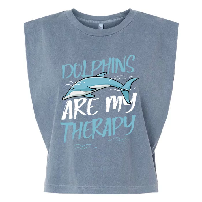 Dolphins As Therapy Cute Dolphin Wildlife Sea Animal Gift Garment-Dyed Women's Muscle Tee