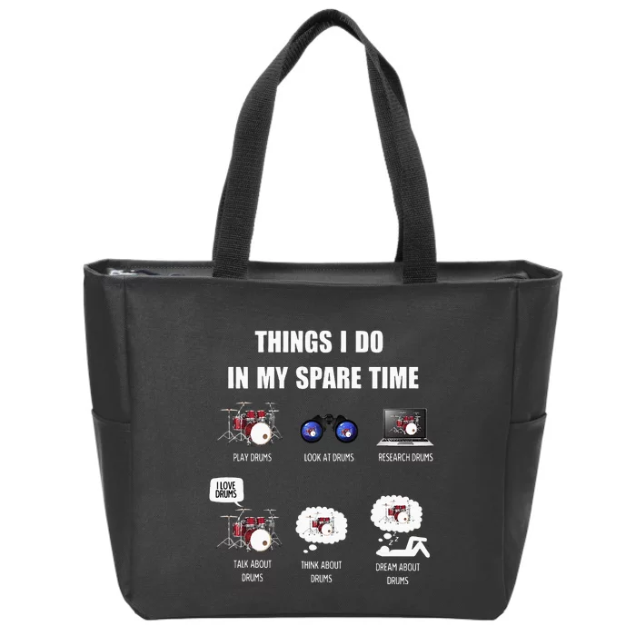 Drums Are Things I Do In My Spare Time Zip Tote Bag