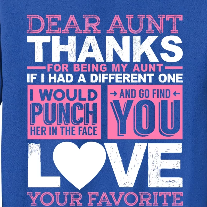 Dear Aunt Thanks For Being My Aunt Best Friends Funny Gift Sweatshirt