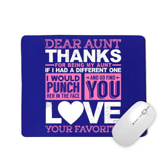 Dear Aunt Thanks For Being My Aunt Best Friends Funny Gift Mousepad