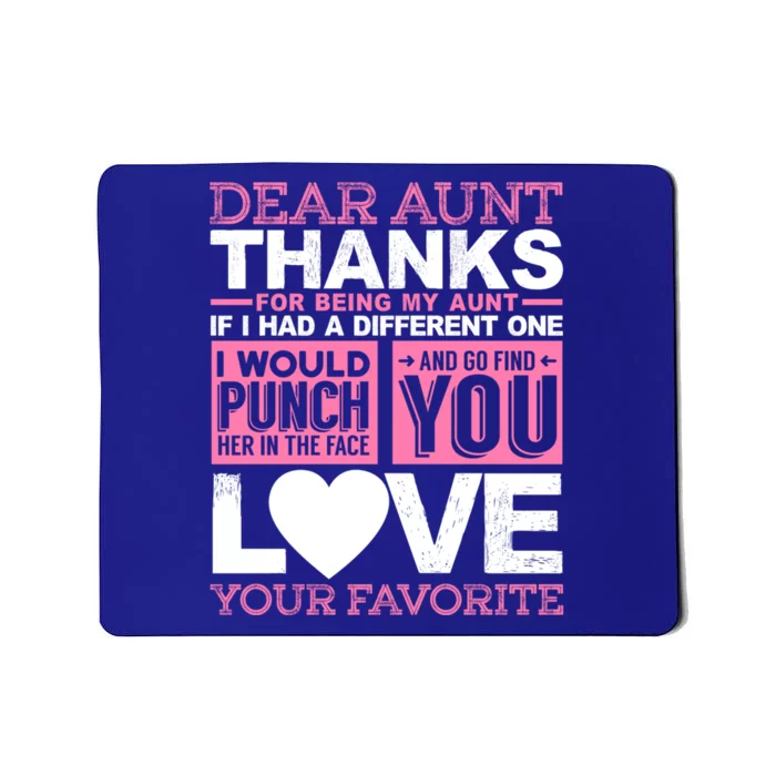 Dear Aunt Thanks For Being My Aunt Best Friends Funny Gift Mousepad