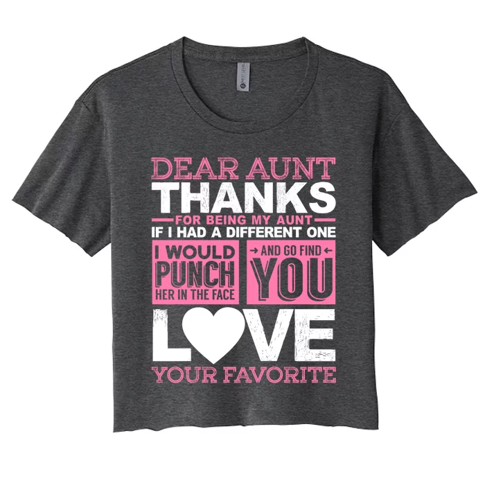 Dear Aunt Thanks For Being My Aunt Best Friends Funny Gift Women's Crop Top Tee