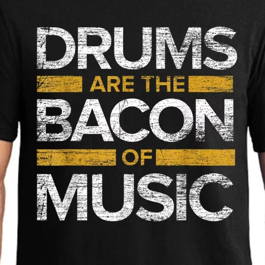 Drums Are The Bacon Of Music Drummer Drums Pajama Set