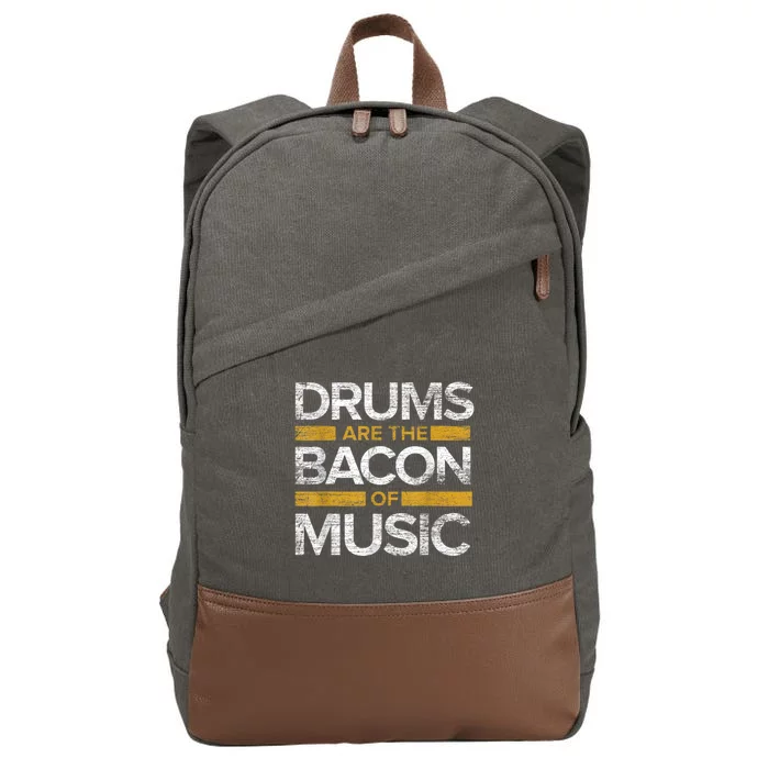 Drums Are The Bacon Of Music Drummer Drums Cotton Canvas Backpack