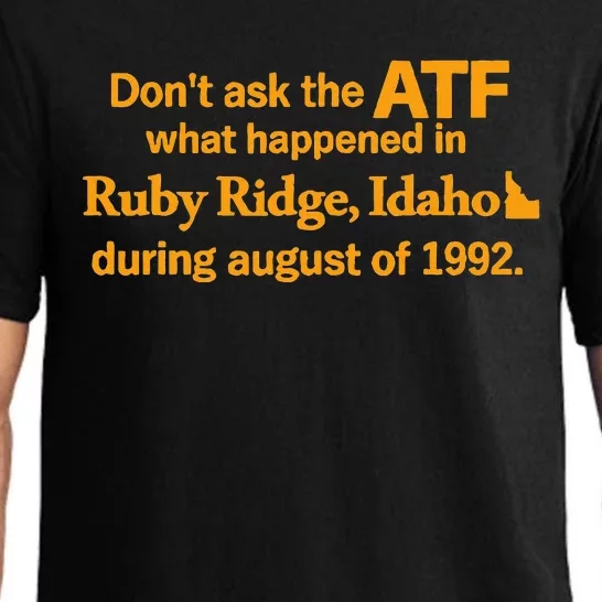 Dont Ask The Atf What Happened In Ruby Ridge Idaho Pajama Set