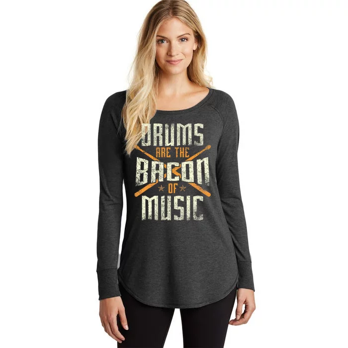 Drums Are The Bacon Of Music Drumming Drummer Music Lover Women's Perfect Tri Tunic Long Sleeve Shirt