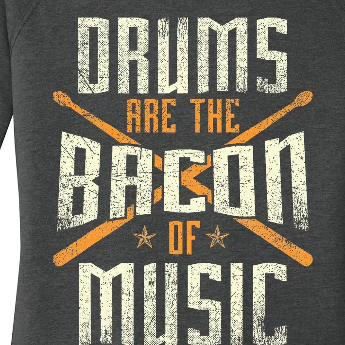 Drums Are The Bacon Of Music Drumming Drummer Music Lover Women's Perfect Tri Tunic Long Sleeve Shirt