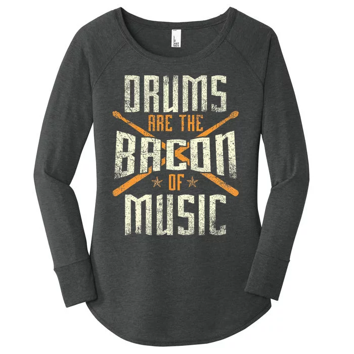 Drums Are The Bacon Of Music Drumming Drummer Music Lover Women's Perfect Tri Tunic Long Sleeve Shirt